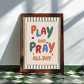 Play and Pray all day